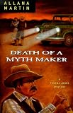 Death of a Myth Maker (Texana Jones Mysteries)