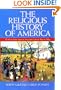 The Religious History of America: The Heart of the American Story from Colonial Times to Today