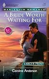 A Bride Worth Waiting For (Harlequin Romance)