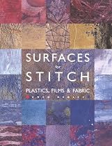 Surfaces for Stitch: A Guide to Creating Surfaces - Techniques and Projects