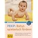 PEKiP: Babys spielerisch fördern (GU Ratgeber Kinder)
