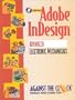 Adobe InDesign(TM): Advanced Electronic Mechanicals and Student CD Package (Against the Clock Series)