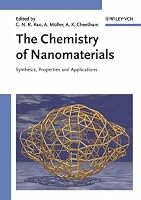 The Chemistry of Nanomaterials: Synthesis, Properties and Applications