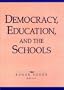 Democracy, Education, and the Schools (Jossey-Bass Education)