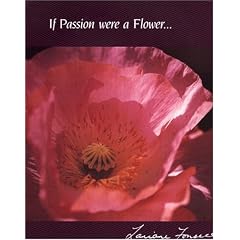 If Passion Were a Flower