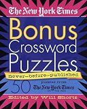 The New York Times Bonus Crosswords: 50 Never-Before-Published Crosswords