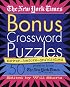 The New York Times Bonus Crosswords: 50 Never-Before-Published Crosswords