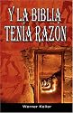 Y La Biblia Tenia Razon (Coleccion de la Biblia de Israel) (Spanish Edition)
