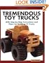 Tremendous Toy Trucks: With Step-by-Step Instructions and Plans for Building 12 Trucks