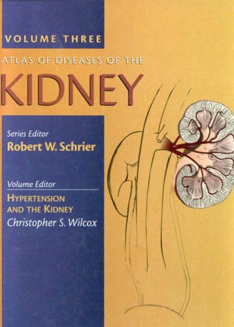 Atlas of Diseases of the Kidney, Volume 3: Hypertension and the Kidney