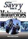 Savvy Guide to Motorcycles