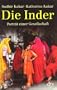 Die Inder: Portr�t einer Gesellschaft