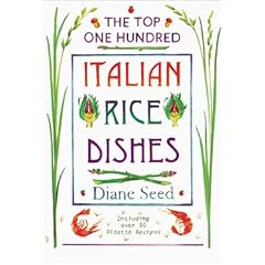 The Top One Hundred Italian Rice Dishes