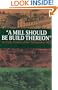A Mill Should Be Build Thereon: An Early History of the Todmorden Mills