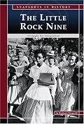 Little Rock Nine: Struggle for Integration (Snapshots in History)
