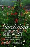 Gardening in the Lower Midwest: A Practical Guide to the New Zones 5 and 6