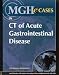 MGHeCases in CT of Acute Gastrointestinal Disease (CD-ROM for Windows, Institutional Version)