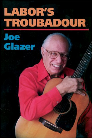 Labor's Troubadour (Music in American Life) Book Image