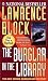The Burglar in the Library (Bernie Rhodenbarr Mystery)