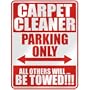 " CARPET CLEANER PARKING ONLY " PARKING SIGN OCCUPATIONS