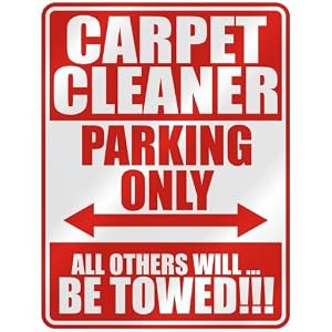  CARPET CLEANER PARKING ONLY  PARKING SIGN OCCUPATIONS by 
