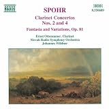 Spohr: Clarinet Concertos Nos. 2 and 4; Fantasia and Variations, Op. 81