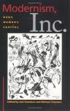 Modernism, Inc. : Body, Memory, Capital