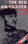 The Red Air Fighter (Greenhill Military Paperbacks)