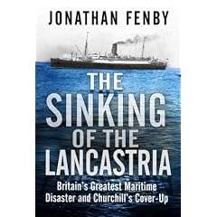 The Sinking of the "Lancastria": Britain's Greatest Maritime Disaster and Churchill's Cover-up