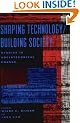 Shaping Technology/Building Society: Studies in Sociotechnical Change (Inside Technology) (Inside Technology Series)