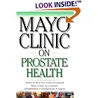 Mayo Clinic On Prostate Health: Answers from the World-Renowned Mayo Clinic on Prostate... by  M.D. Dr. David M. Barrett