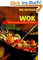 Wok. Fantasievolle asiatische K�che