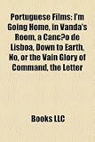 Produkt-Bild: Portuguese Film Introduction: I'm Going Home, in Vanda's Room, a Cancao de Lisboa, Down to Earth, No, or the Vain Glory of Command, the Letter