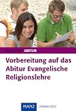 Produkt-Bild: Vorbereitung auf das Abitur. Evangelische Religionslehre: Religion 12/13