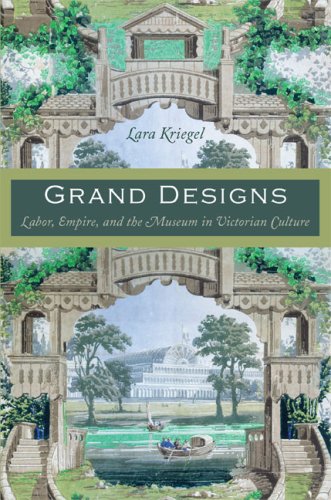 Grand Designs: Labor, Empire, and the Museum in Victorian Culture (Radical Perspectives) under Museum Studies & Museology in The Books Store