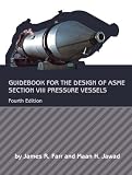 Guidebook for the Design of ASME Section VIII Pressure Vessels