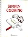 Simply Cooking [Beginner, Cookbook, Simple, Handicapped and Special Needs]