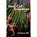 Stem Cell Symphony: A Novel