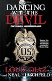 Dancing with the Devil: Confessions of an Undercover Agent