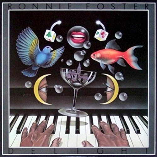 Ronnie Foster - Delight - Zortam Music