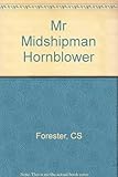 Mr Midshipman Hornblower