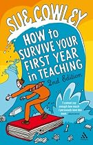 How to Survive Your First Year in Teaching 2nd Edition