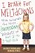 I Brake for Meltdowns: How to Handle the Most Exas