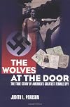 The Wolves at the Door: The True Story of America's Greatest Female Spy