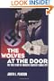 The Wolves at the Door: The True Story of America's Greatest Female Spy