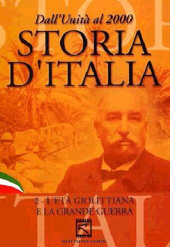 Storia D'Italia #02 - L'Eta' Giolittiana E La Grande Guerra (1903-18) Storia D'Italia #02 - L'Eta' Giolittiana E La Grande Guerra (1903-18)
