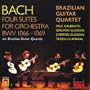 Bach: Four Suites for Orchestra Arranged for Guitar Quartet