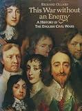 This War without an Enemy: History of the English Civil Wars