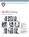 Healthy Eating: A guide to the new nutrition