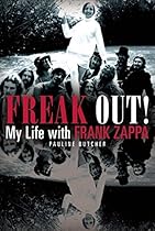Freak Out! My Life with Frank Zappa Freak Out! My Life with Frank Zappa